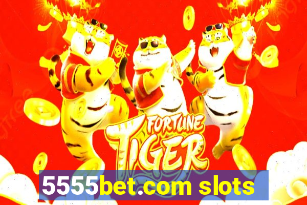 5555bet.com slots